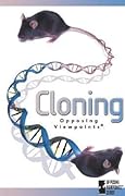 Cloning: Opposing Viewpoints