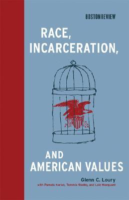 Race, Incarceration, and American Values (Boston Review Books)
