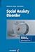 Social Anxiety Disorder (Advances in Psychotherapy -- Evidence-Based Practice)