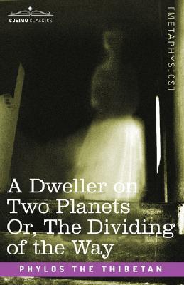 A Dweller on Two Planets (Or, The Dividing of the Way)