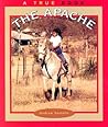 The Apache (True Books : American Indians) The Apache (True Books : American Indians)