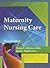 Maternity Nursing Care (Better Solution for your Combo Course…)