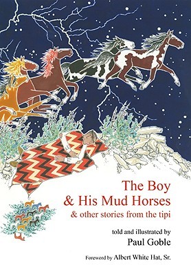 The Boy & His Mud Horses: & Other Stories from the Tipi (Hardcover)