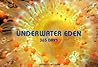 Underwater Eden: 365 Days