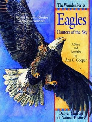 Eagles: Hunters of the Sky: A Story and Activities (Wonder Series)