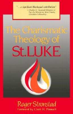 The Charismatic Theology of St. Luke (Paperback)