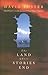 The Land Where Stories End by David  Foster
