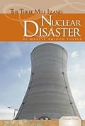 The Three Mile Island Nuclear Disaster