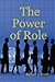 The Power of Role
