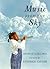 Music from the Sky by Denise Gillard