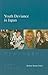 Youth Deviance in Japan: Class Reproduction of Non-Conformity (Japanese Society Series)
