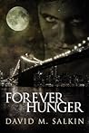 Forever Hunger by David M. Salkin