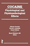 Cocaine: Physiological and Physiopathological Effects (The Journal of Addictive Diseases Series)