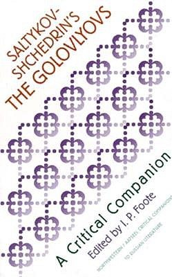 Saltykov-Shchedrin's "The Golovlyovs": A Critical Companion (AATSEEL)