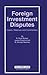 Foreign Investment Disputes by Raymond Doak Bishop