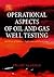 Operational Aspects of Oil and Gas Well Testing (Volume 1) (Handbook of Petroleum Exploration and Production, Volume 1)