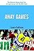 Away Games: The Ultimate Ho...