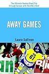 Away Games: The Ultimate Hockey Road Trip through Europe with the NHLýs Best