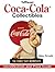 Warman's Coca Cola Collectibles: Identification And Price Guide