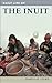 Daily Life of the Inuit (Th...