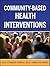 Community-Based Health Interventions