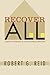 Recover All: A Guide for Families in Understanding Addiction
