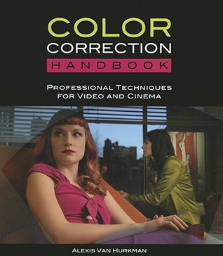 Color Correction Handbook: Professional Techniques for Video and Cinema (Paperback)