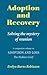 Adoption and Recovery - Solving the mystery of reunion