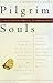 Pilgrim Souls: A Collection...
