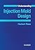Understanding Injection Mold Design