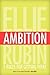 Ambition: 7 Rules for Getti...