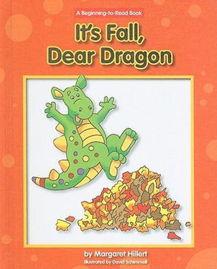 It's Fall, Dear Dragon (Margaret Hillert's Dear Dragon)