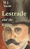 Lestrade and the Ripper by M.J. Trow