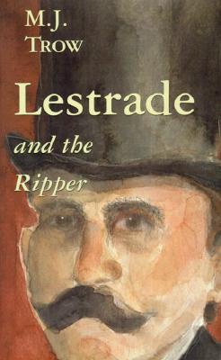 Lestrade and the Ripper (Lestrade Mystery Series, Volume 6)