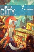 Liquid City, Vol. 2