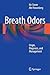 Breath Odors: Origin, Diagnosis, and Management