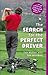 The Search for the Perfect Driver