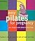 Easy Pilates for Pregnancy: Any Stage Any Place Any Time (Easy Series)