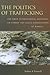 The Politics of Trafficking by Stephanie Limoncelli