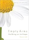 Empty Arms Holdin...