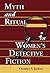 Myth and Ritual in Women's Detective Fiction