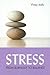 Stress: From Burnout To Balance