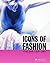 Icons of Fashion: The 20th ...