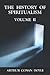 The History of Spiritualism: Volume 2