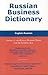 Russian Business Dictionary by Morry Sofer