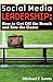 Social Media Leadership: How to Get Off the Bench and Into the Game