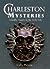 Charleston Mysteries: Ghost...