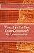 Virtual Sociability: From Community to Communitas: Selected papers from the Purdue Online Interaction Theory Seminar, vol. 1