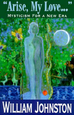 Arise, My Love: Mysticism for a New Era (Paperback)