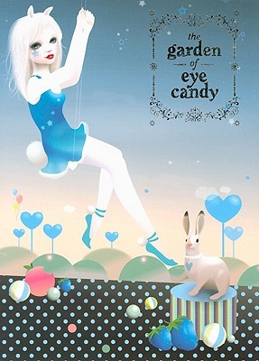 The Garden of Eye Candy (Hardcover)